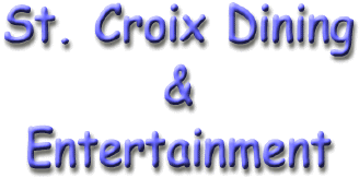 St Croix Restaurant / Dining Guide